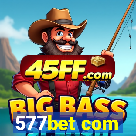 577bet com